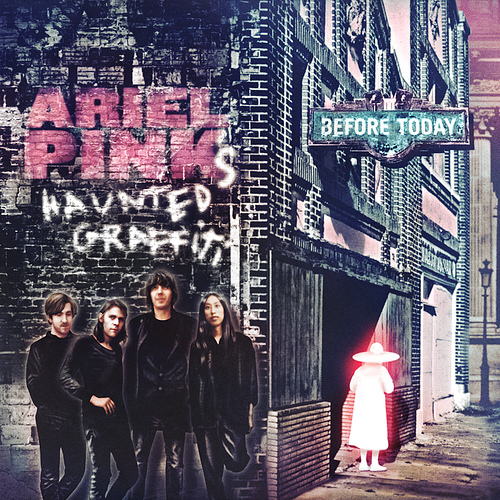 Ariel Pink’s Haunted Graffiti – Before Today