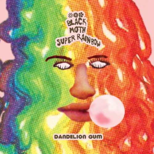 Black Moth Super Rainbow – Dandelion Gum