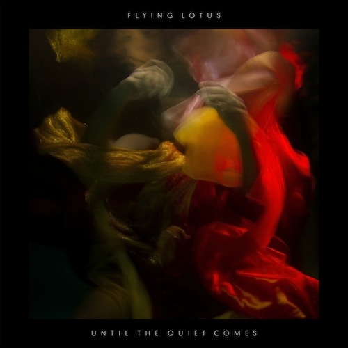 Flying Lotus – Until The Quiet Comes