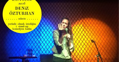 Rastgele #6: Deniz Özturhan – Yerinde olmak istediğim 7 stand-up komedyen kadın