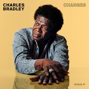 Charles Bradley – Changes 