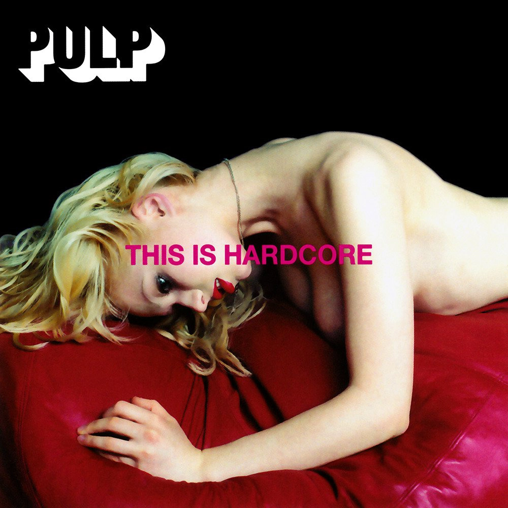 pulp - this is hardcore