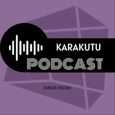 Karakutu Podcast