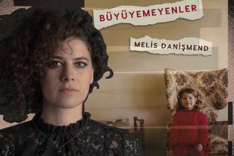 Melis Danişmend’in dört mevsimi: Büyüyemeyenler