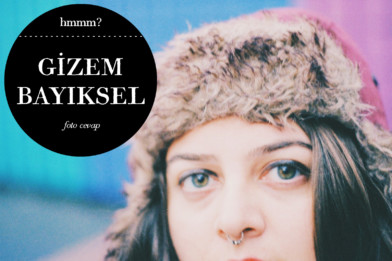 hmmm? - Gizem Bayıksel hmmm? - Gizem Bayıksel