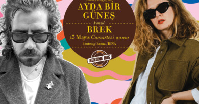 Ayda Bir Güneş’in sıradaki konuğu: Brek