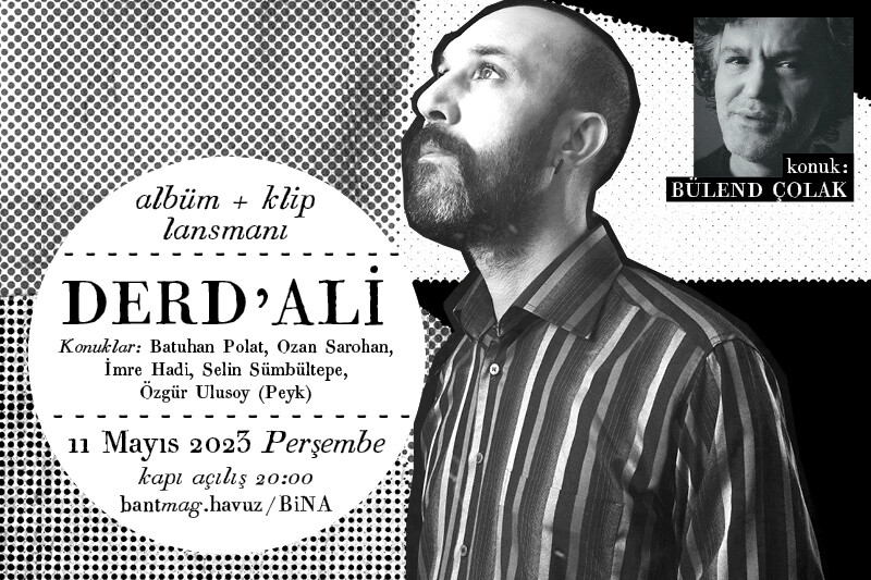 Albüm + klip lansmanı: Derd’Ali