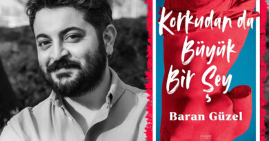 Yüzleşmeyi bekleyenler: Baran Güzel ile Korkudan da Büyük Bir Şey üzerine