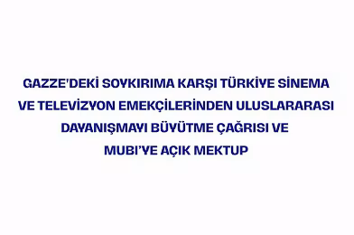 Sinemacılardan MUBI’ye ortak bildiri: “Sessiz kalmak, taraf olmaktır!”