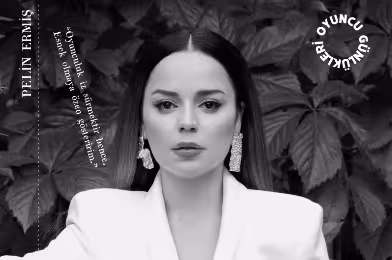 Oyuncu Günlükleri: Pelin Ermiş