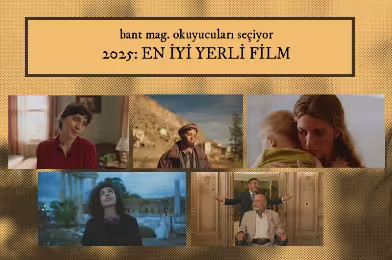 2025 okuyucu anketi: En İyi Yerli Film