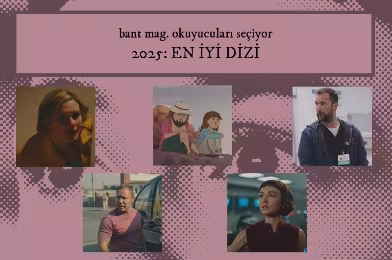 2025 okuyucu anketi: En İyi Dizi