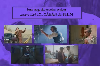 2025 okuyucu anketi: En İyi Yabancı Film
