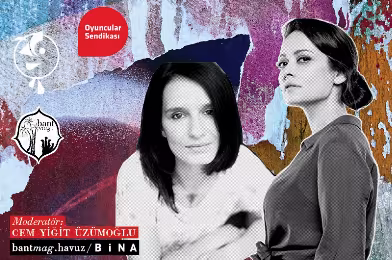 Oyuncular Sendikası Soruyor: Sanem Öge, Sezin Akbaşoğulları