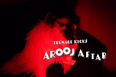Arooj Aftab: Teenage Kicks