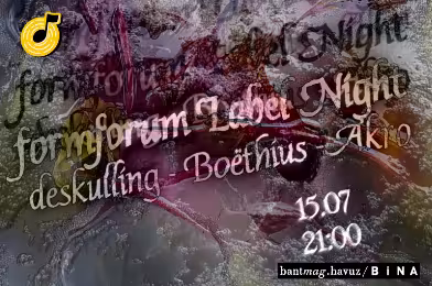 formforum Label Night: Boëthius, deskulling, Akro 